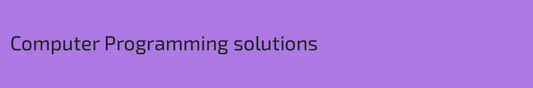 Computer Programming solutions